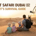 Dubai Desert Safari Kids: 7 Brilliant Tips for a Stress Free Family Adventure